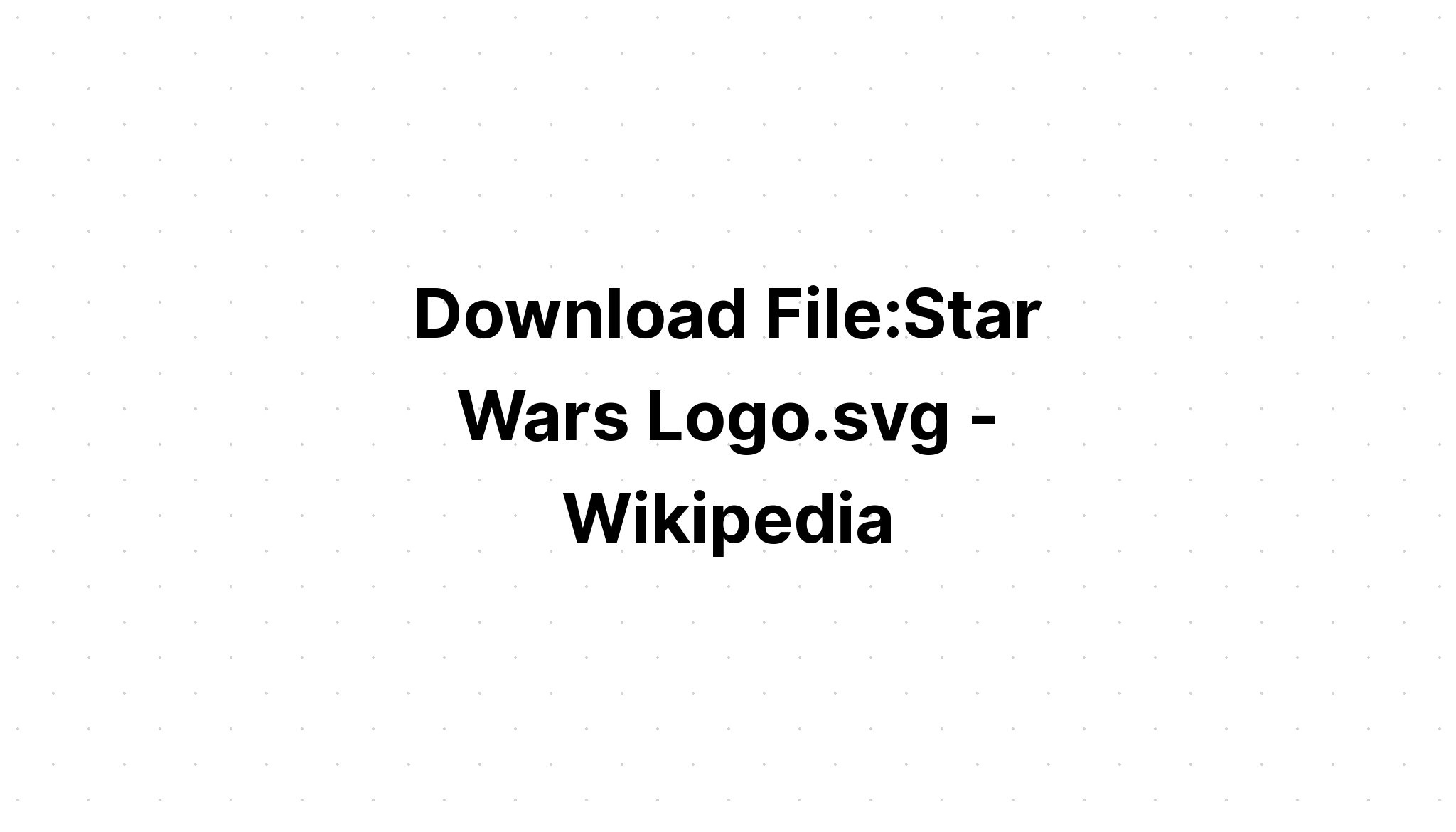 Download Star Wars Svg File - Layered SVG Cut File